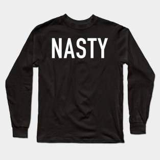 Nasty Long Sleeve T-Shirt